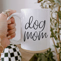 Dog Mom 16oz Ceramic Coffee Mug - Funny Gift For Dog Lover